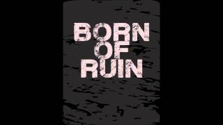 Born Of Ruin teaser 2012