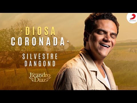 Diosa Coronada, Silvestre Dangond (Leandro Díaz) - Letra Oficial