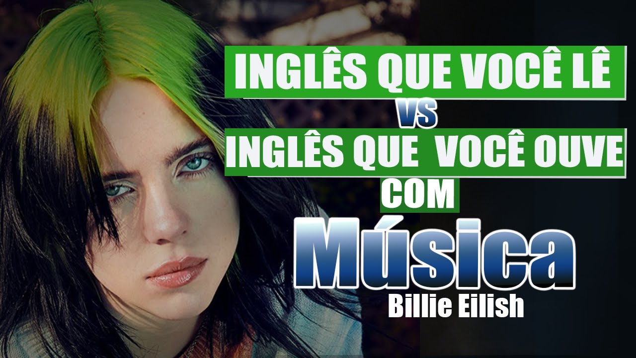 COMO ENTENDER OS NATIVOS (INGLÊS COM MÚSICA - Billie Eilish e Khalid Lovely)#Aula 02