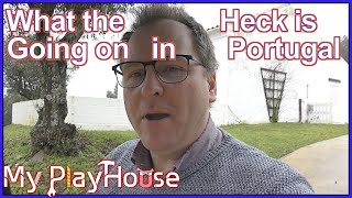 Just What is Going on at My PlayHouse In Portugal -1563
