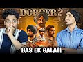 BORDER 2 REACTION Sunny Deol Varun Diljit Ahan Anurag Singh