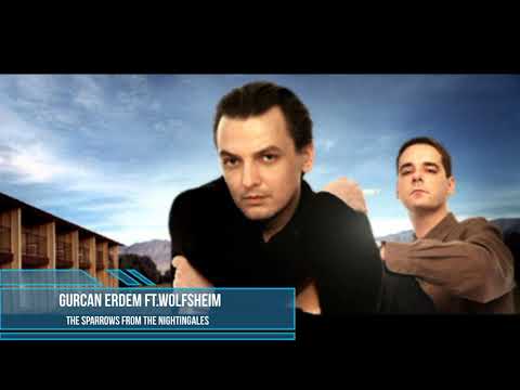 Gurcan Erdem ft.Wolfsheim - The Sparrows From The Nightingales