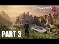 Uncharted 4 A Thief's End Walkthrough Gameplay Part 3 PC FULL GAME [4K 60FPS] - No Commentary