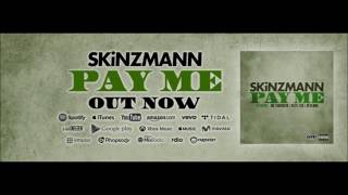 SkinzMann - Pay Me - Ft Traumatik, Dizzle Kid & Devilman [AUDIO]