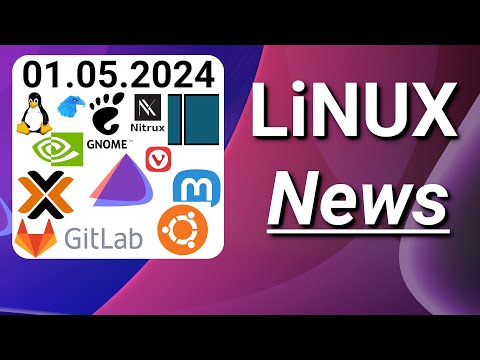 Mastadon, Kernel 6.9, Ubuntu, EndeavourOS, Nitrux, Garuda, Nvidia, Gnome, Shotcut, GitLab, Proxmox..
