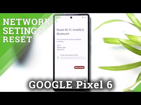 How to Reset Network Settings on GOOGLE Pixel 6 – Restore Network Defaults