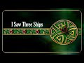 I Saw Three Ships