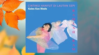 Kalau Kau Rindu - Ramlah Ram (Official Audio)