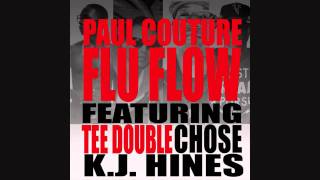 Paul Couture - Flu Flow ft. Tee Double ChoSe & KJ Hines