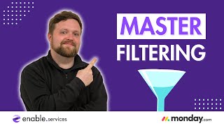 How to MASTER filtering in monday.com