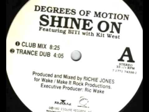Degrees Of Motion Featuring Biti With Kit West - Shine On (Club Mix)
