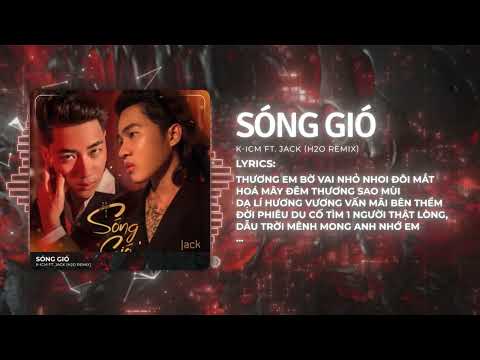 Sóng Gió (H2O Remix) - ICM x Jack | Hồng Trần Trên Đôi Cánh Tay | Bản Nhạc Làm Nên Tên Tuổi Jack