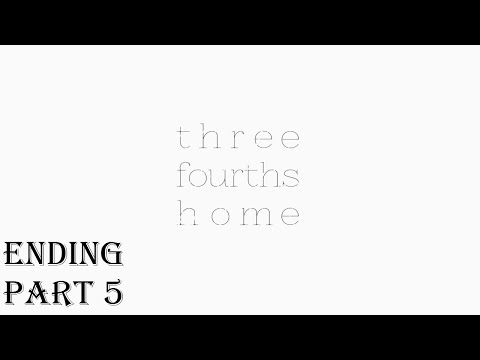Three Fourths Home - Lost Touch Final Part 5 Indie gameplay PS4
