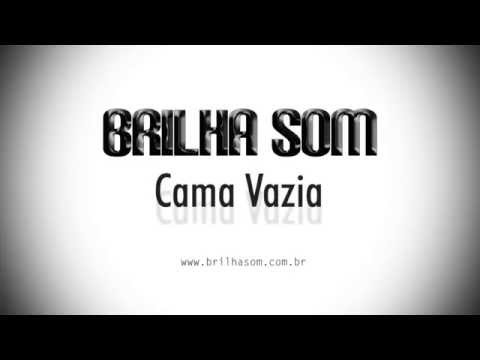 Brilha Som - Cama Vazia