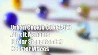 Urban Cookie Collective - Ain't It A Shame ( Solar Stone Remix ) [ HQ Audio ]