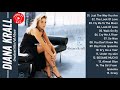 Diana Krall Greatest Hits Full Album Best Of Diana Krall 2021 Diana Krall All Jazz Songs