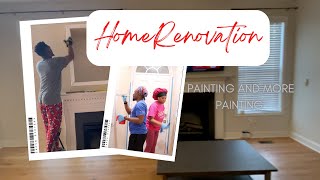 Home Renovation | Painting and more Painting