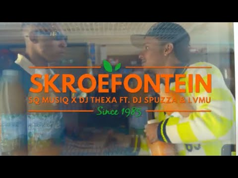 Skroef Fontein - (Official Music Video) SQ Musiq & Dj Thexa ft Dj Spuzza & Lvmu