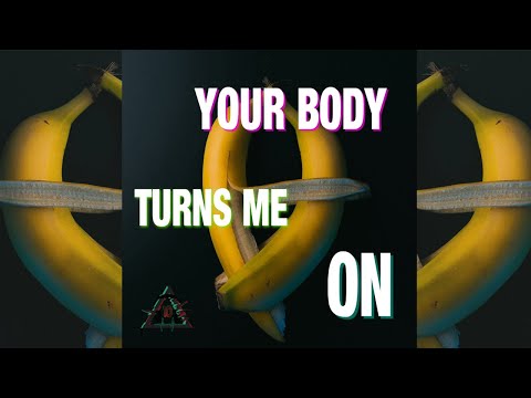 Army10DJ  - Your body turns me on