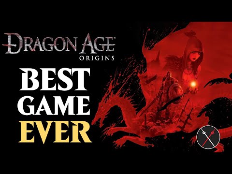 Dragon Age Origins is the Best Game Ever Made