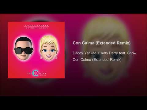 Con Calma (Remix Extended) - Daddy Yankee & Katy Perry feat. Snow