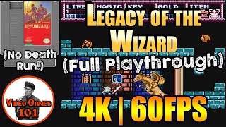 Legacy of the Wizard NES | No Death Playthrough | 4K 60FPS | Video Games 101