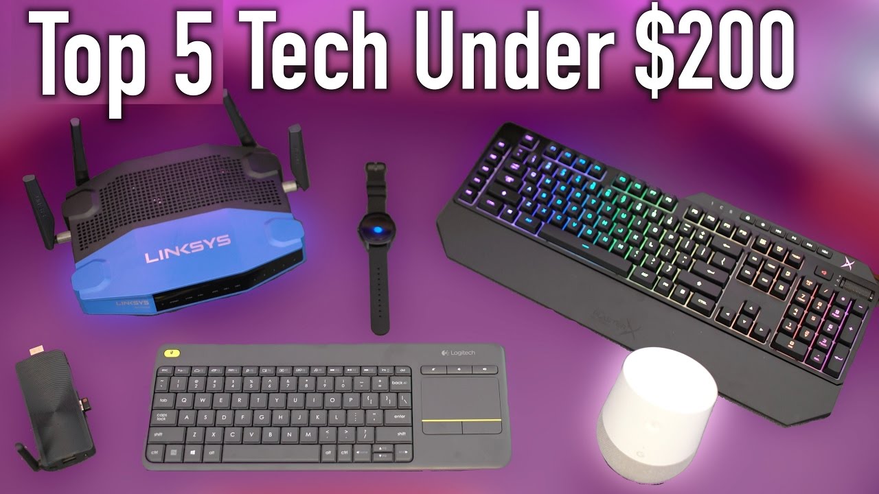 5 Awesome Tech Ideas Under $200 (February 2017)