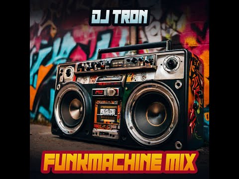 DJ Tron - Funkmachine Mix