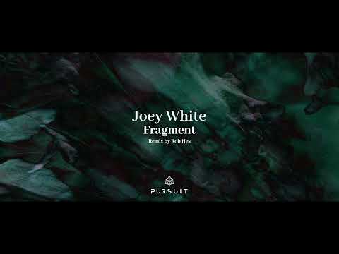 Joey White - Fragment (Rob Hes Remix)