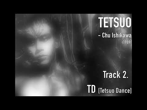 TD [Tetsuo Dance] Tetsuo: The Iron Man  -Chu Ishikawa (1989)