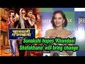 Sonakshi Hopes Khandani Shafakhana Changes People S Mindset