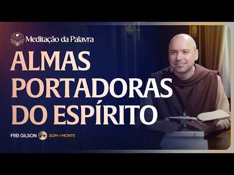FREI GILSON-MEDITAÇÃO DA PALAVRA