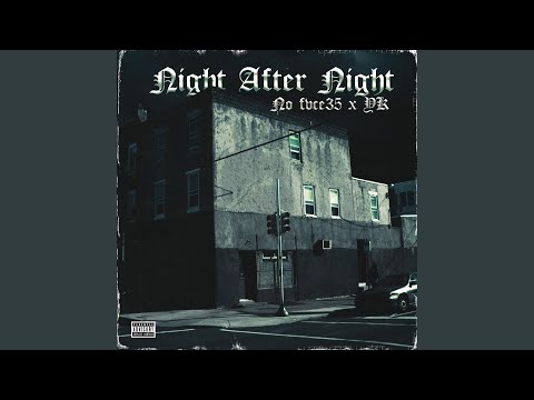 Night After Night (feat. No Fvce35)