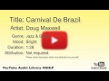 Carnival De Brazil Doug Maxwell Jazz Blues Bright YouTube Audio Library BGM