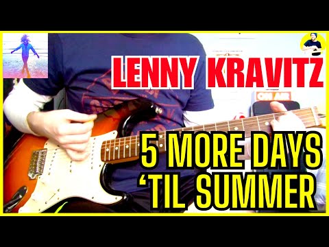 Lenny Kravitz - 5 More Days 'Til Summer (Guitar Cover)