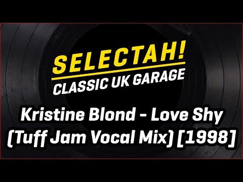 Kristine Blond - Love Shy (Tuff Jam Vocal Mix) [1998]