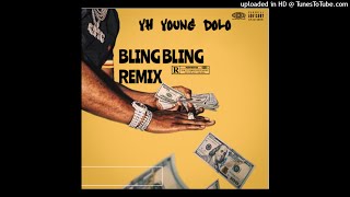 YH YOUNG DOLO x  Juvenile &amp; Lil Wayne - BLING BLING REMIX (AUDIO)