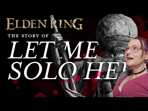 Elden Ring Reaction: evanf1997's The Story of "Let Me Solo Her" Explained