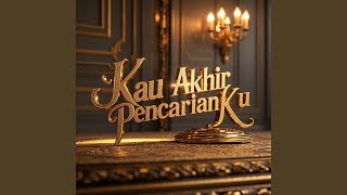 Download lagu Kau Akhir Pencarian Ku mp3 Download lagu Kau Akhir Pencarian Ku mp3