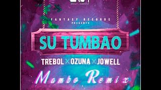 Trebol Clan Ft Ozuna y Jowell - Su Tumbao [Dj Get Mambo Remix 2017]