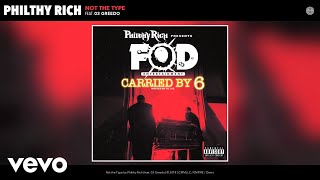 Philthy Rich - Not the Type (Audio) ft. 03 Greedo