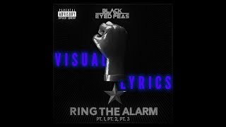The Black Eyed Peas - Ring The Alarm pt.1, pt.2, pt.3 [Lyric Video]