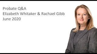 Probate and the administration of estates Q&A