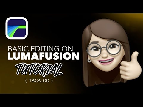PAANO MAG-EDIT SA LUMAFUSION / Video Editing Tutorial / Tagalog