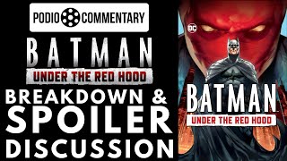BATMAN: UNDER THE RED HOOD | Podio Commentary