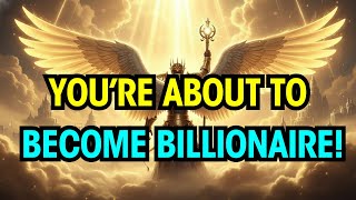 Chosen One, You're About to Become a Billionaire. Here're The Signs
