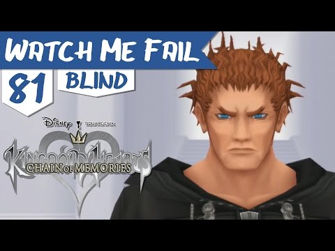 Watch Me Fail | Kingdom Hearts: Chain of Memories (BLIND) | 81 | "Riku: Lexaeus"