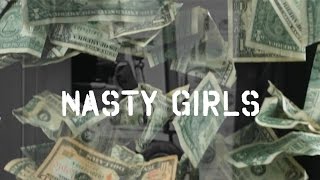 Nasty Girls Music Video