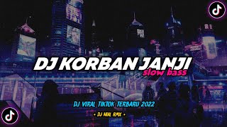 Download lagu DJ Korban Janji Slow Bass Remix Viral TikTok Terbaru 2022 Full Bass mp3