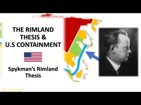 The Rimland Thesis & US Containment: Spykman's Rimland Thesis